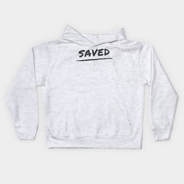 Saved Kids Hoodie by DRBW